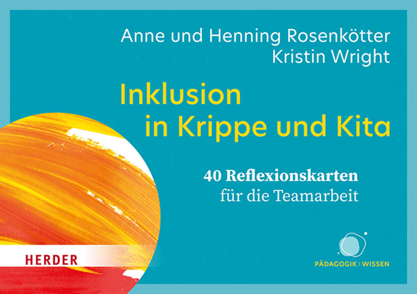 Inklusion in Krippe und Kita. 40 Reflexionskarten für die Teamarbeit