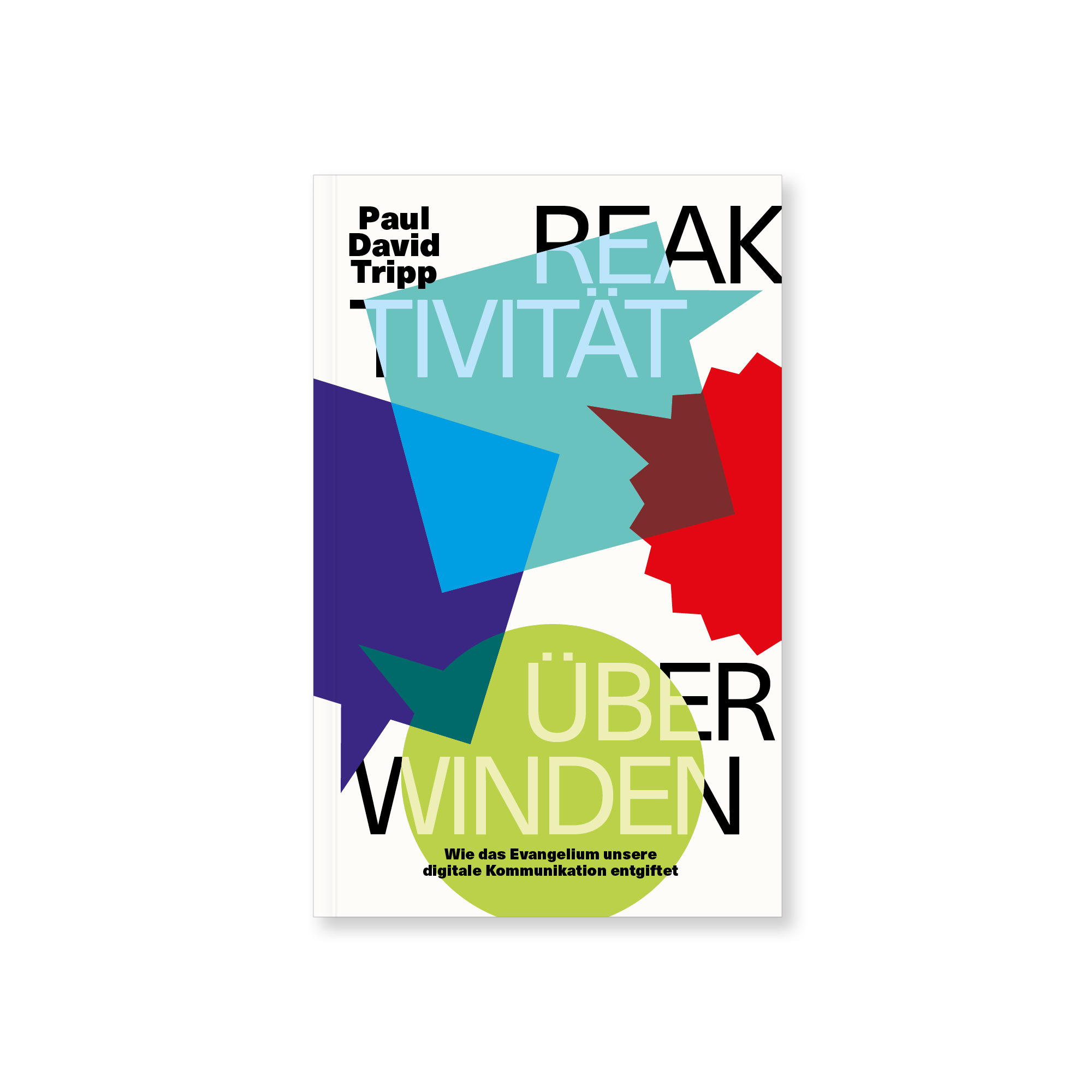 Reaktivität überwinden