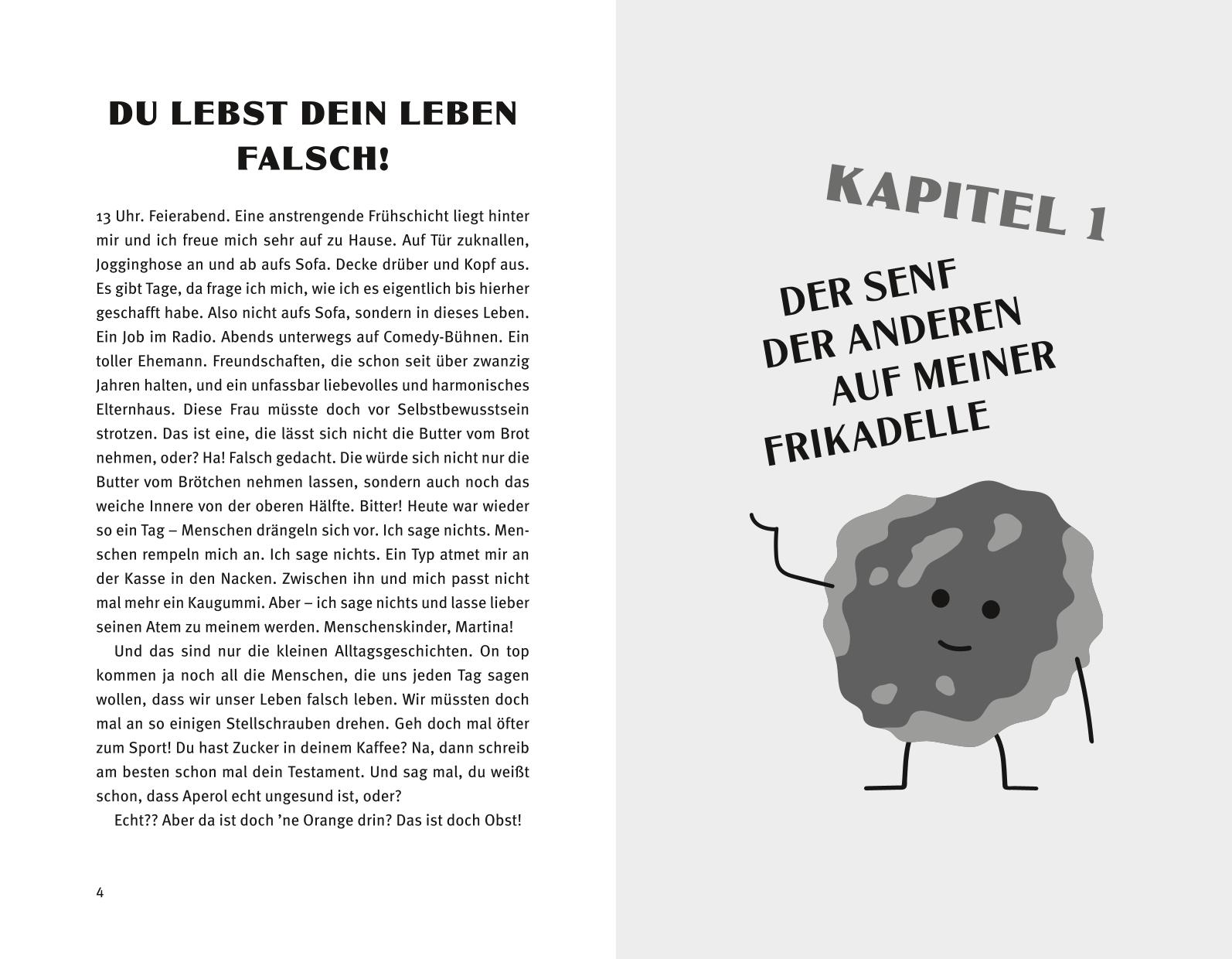 Seh ich aus wie 'ne Frikadelle oder warum gibt jeder seinen Senf dazu?