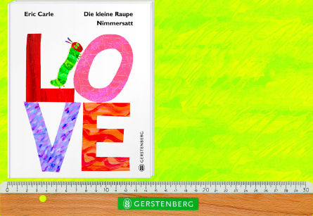 Die kleine Raupe Nimmersatt - LOVE