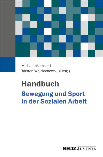 Handbuch Bewegung und Sport in der Sozialen Arbeit