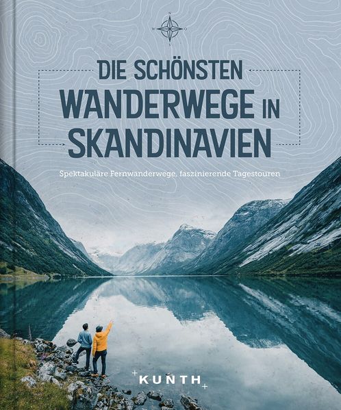 KUNTH Die schönsten Wanderwege in Skandinavien