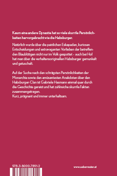 Diese Habsburger - Eine Sammlung skurriler und unterhaltsamer Fakten