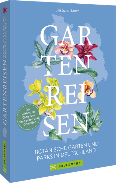 Gartenreisen - Botanische Gärten und Parks in Deutschland