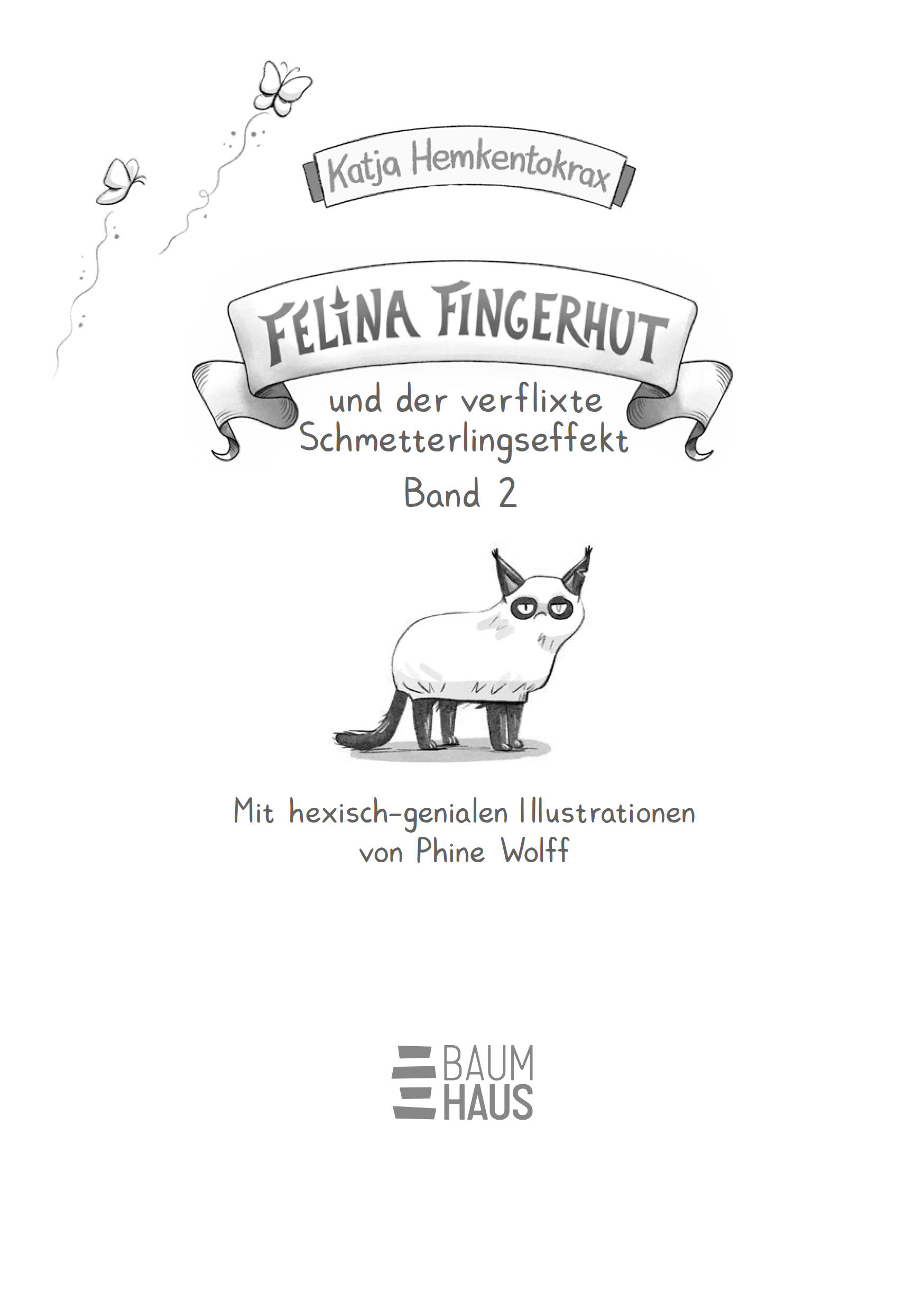 Felina Fingerhut und der verflixte Schmetterlingseffekt