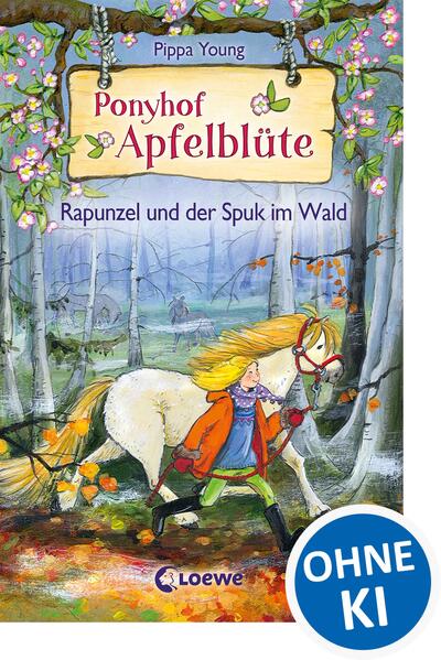 Ponyhof Apfelblüte (Band 8) - Rapunzel und der Spuk im Wald