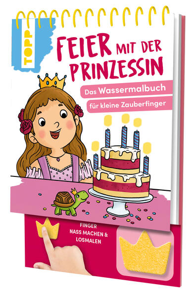 Feier mit der Prinzessin. Das Wassermalbuch zum Mitmachen