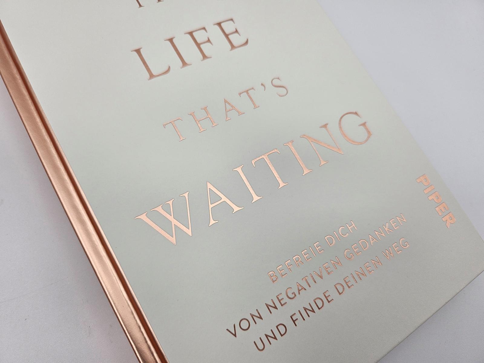 The Life That’s Waiting