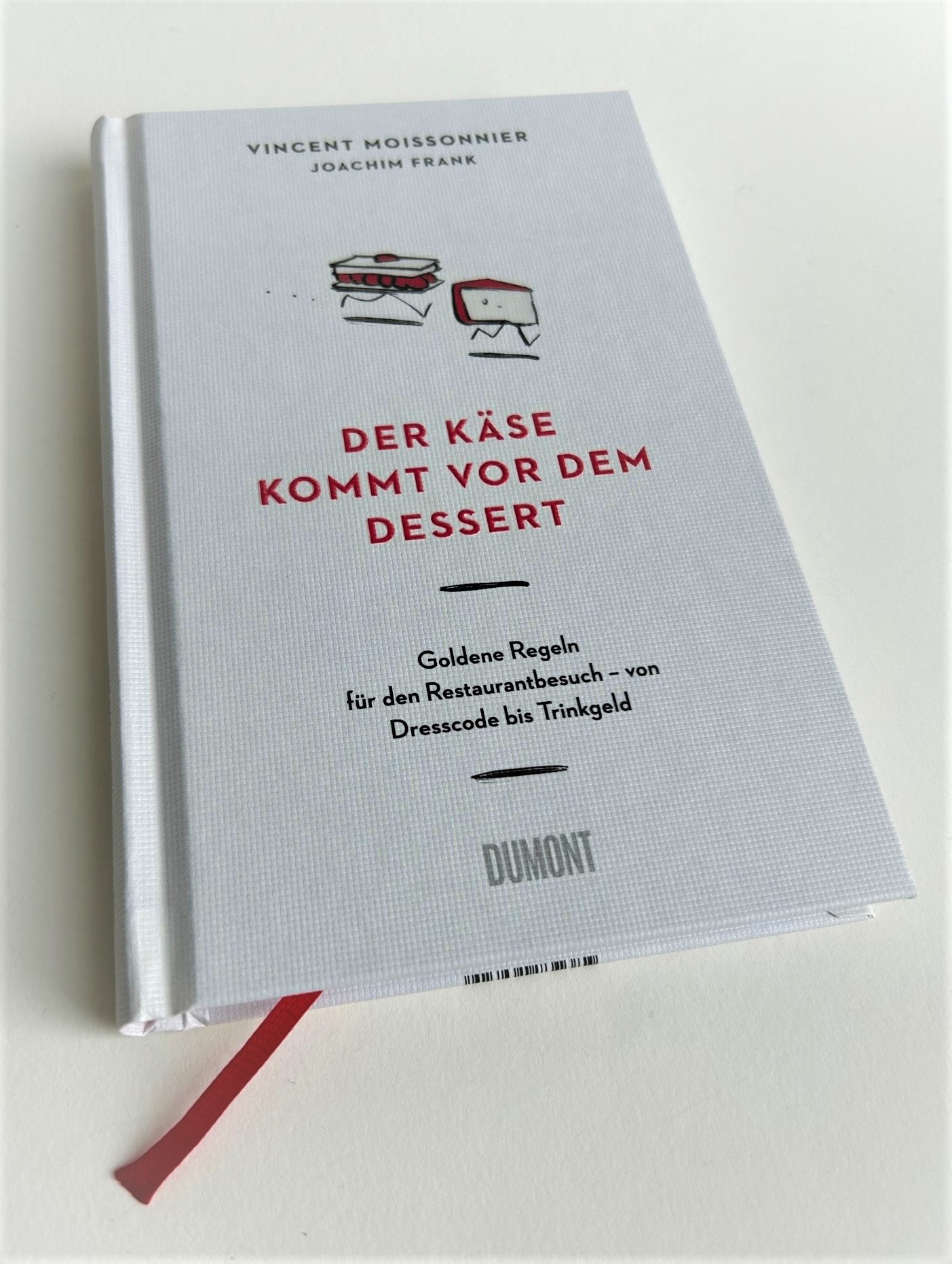 Der Käse kommt vor dem Dessert