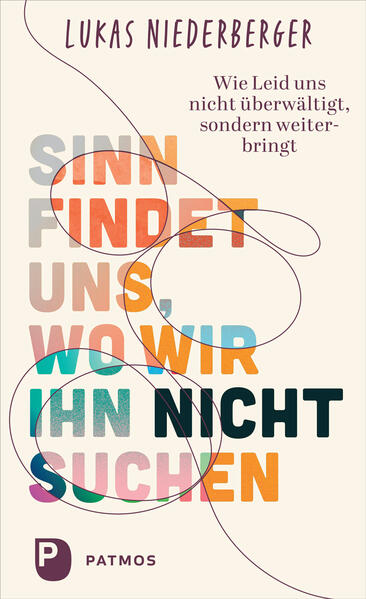 Sinn findet uns, wo wir ihn nicht suchen