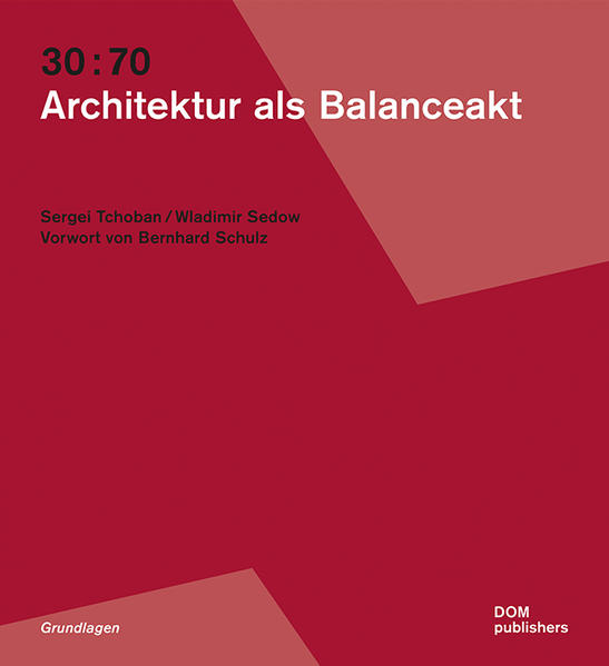 30:70. Architektur als Balanceakt