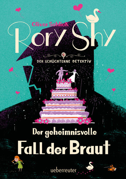 Rory Shy, der schüchterne Detektiv – Der geheimnisvolle Fall der Braut (Rory Shy, der schüchterne Detektiv, Bd. 8)