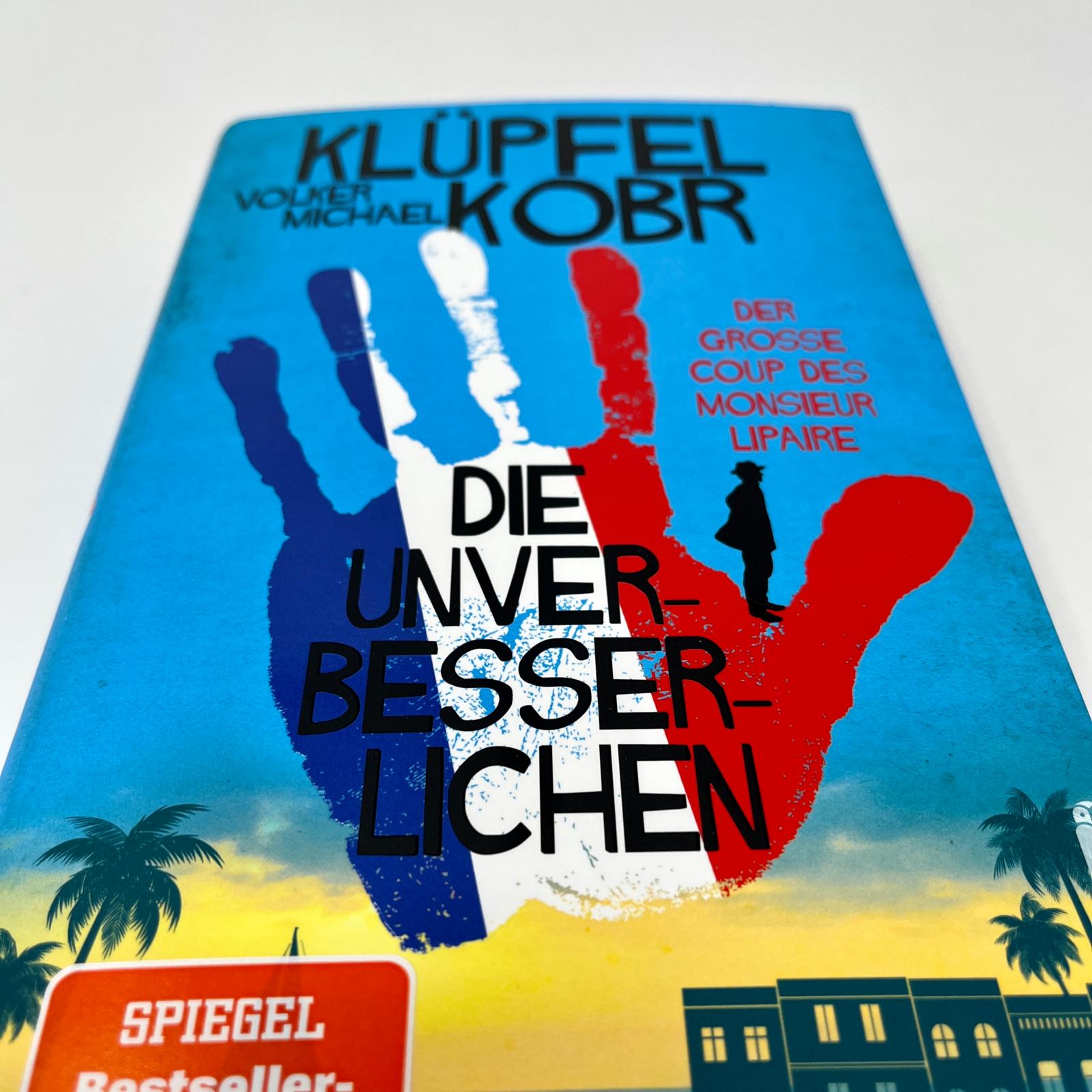 Die Unverbesserlichen – Der große Coup des Monsieur Lipaire (Die Unverbesserlichen 1)