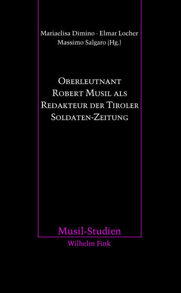 Oberleutnant Robert Musil als Redakteur der Tiroler Soldaten-Zeitung