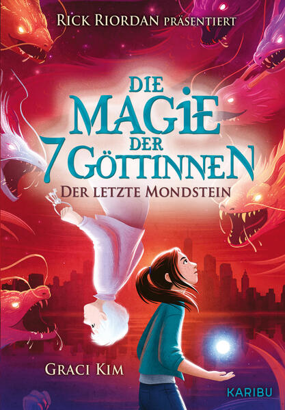 Die Magie der 7 Göttinnen (Band 2) – Der letzte Mondstein (Rick Riordan präsentiert)