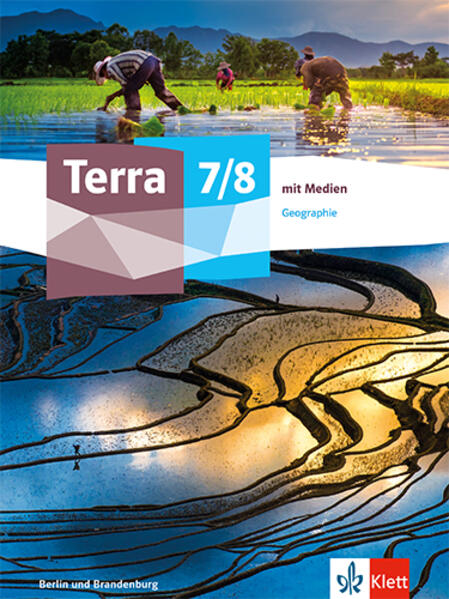 Terra Geographie 7/8. Ausgabe Berlin, Brandenburg Gymnasium, Integrierte Sekundarschule, Oberschule
