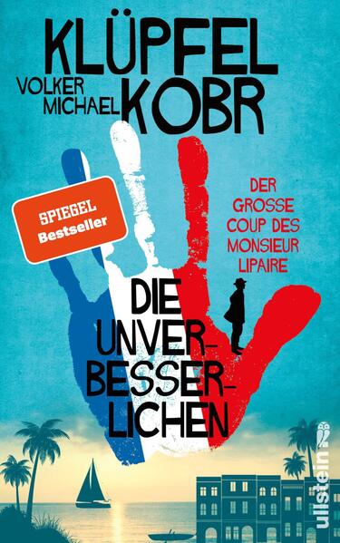 Die Unverbesserlichen – Der große Coup des Monsieur Lipaire (Die Unverbesserlichen 1)