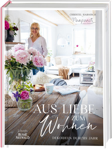 Aus Liebe zum Wohnen. Deko- und Einrichtungsideen durchs Jahr von "Pomponetti" im unaufgeregten Scandi-Style