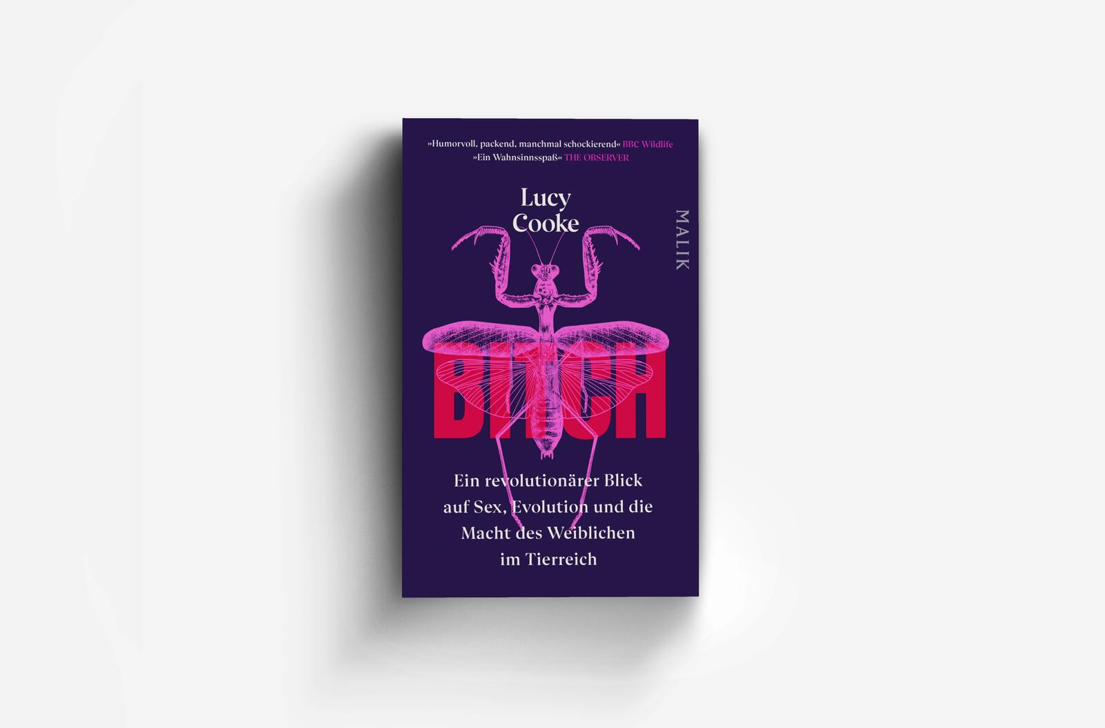 Bitch – Ein revolutionärer Blick auf Sex, Evolution und die Macht des Weiblichen im Tierreich