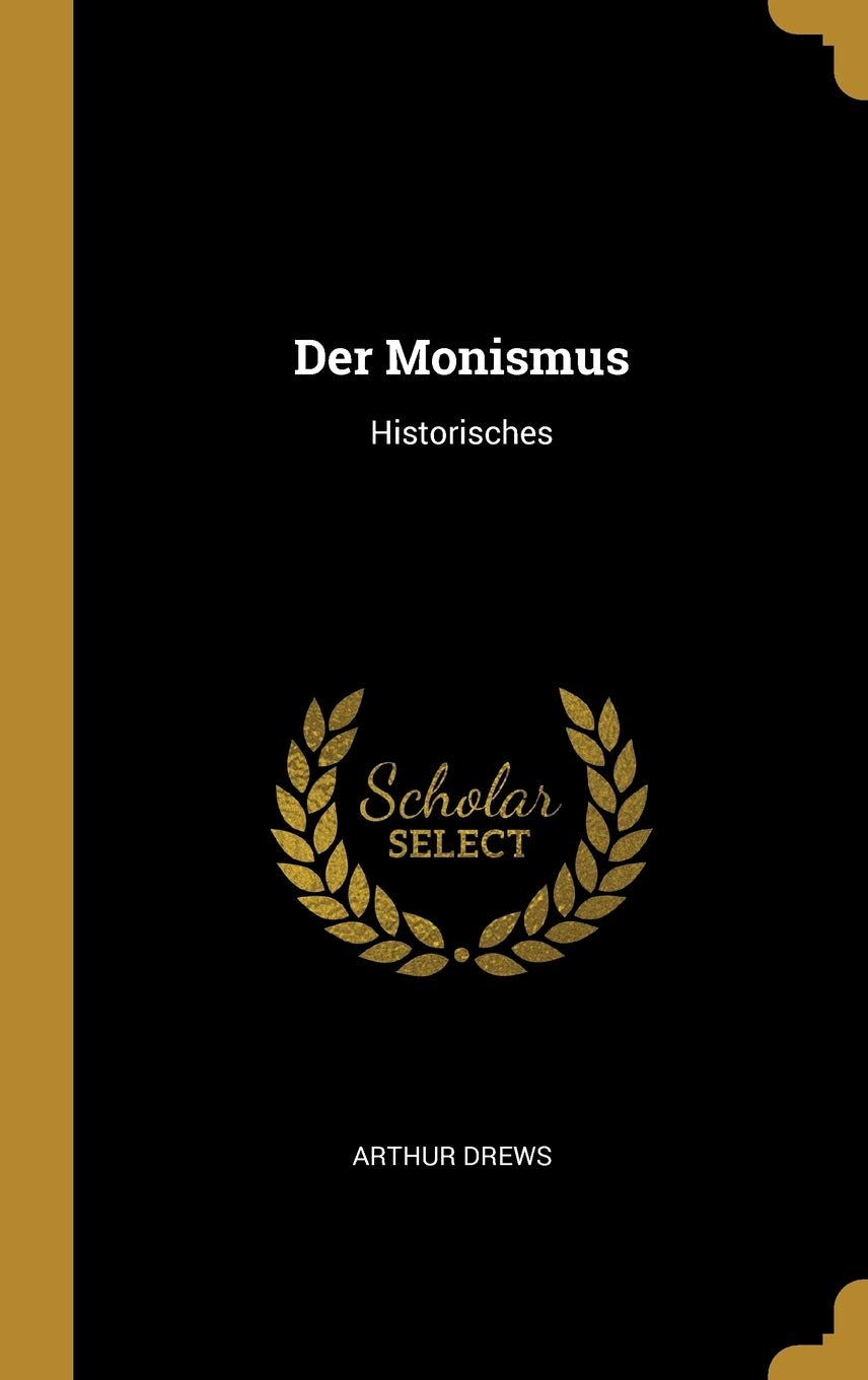 Der Monismus: Historisches