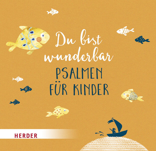 Du bist wunderbar - Psalmen für Kinder