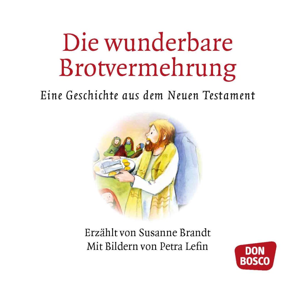 Die wunderbare Brotvermehrung. Mini-Bilderbuch.