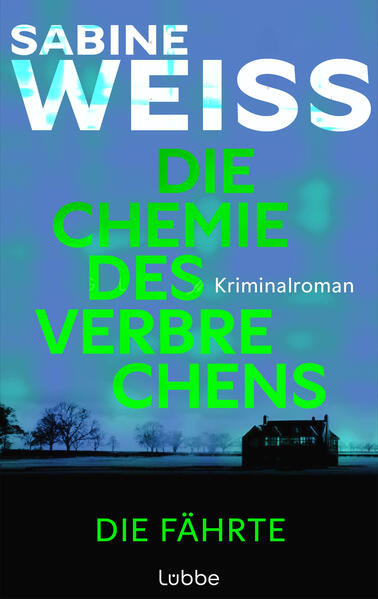 Die Chemie des Verbrechens - Die Fährte