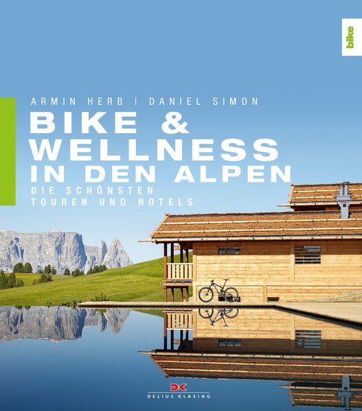 Bike & Wellness in den Alpen