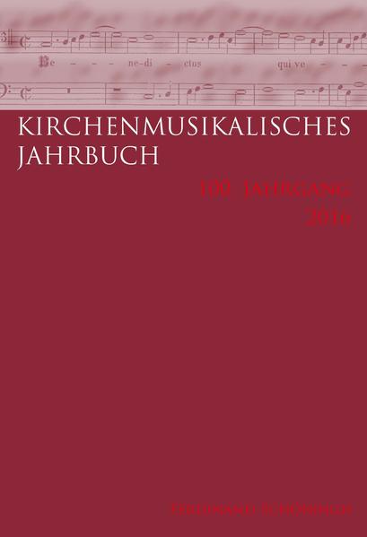 Kirchenmusikalisches Jahrbuch - 100. Jahrgang 2016