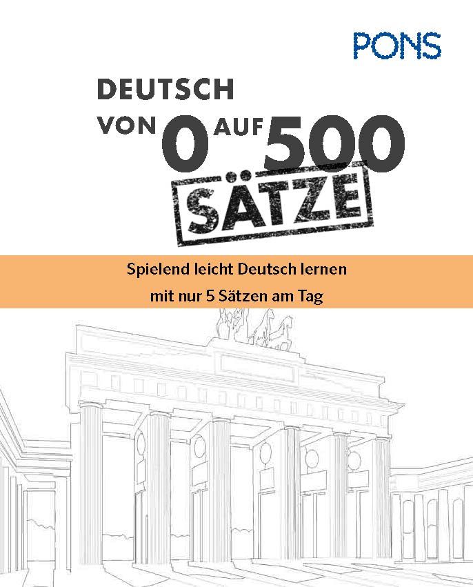 PONS Von 0 auf 500 Sätze Deutsch