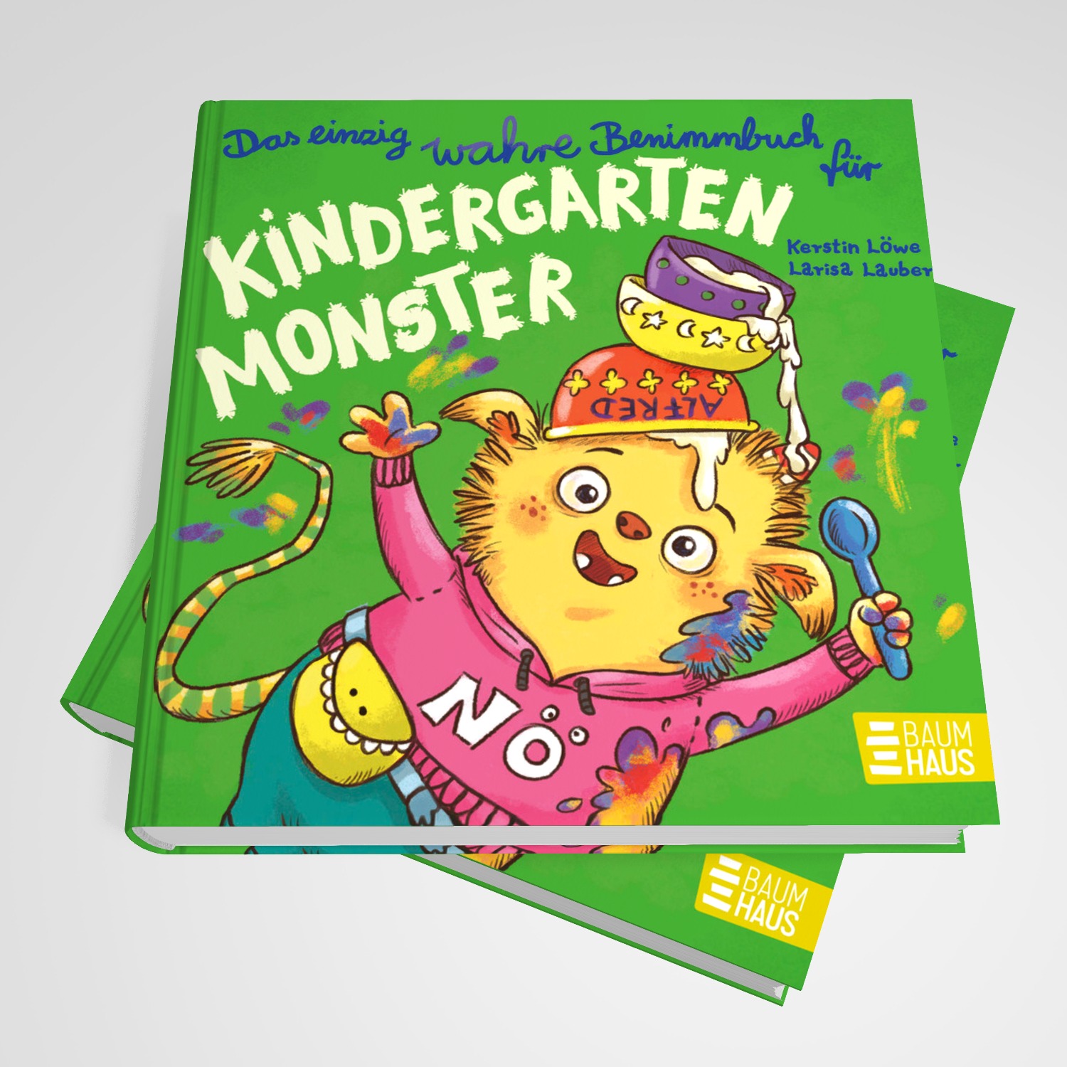 Das einzig wahre Benimmbuch für Kindergartenmonster