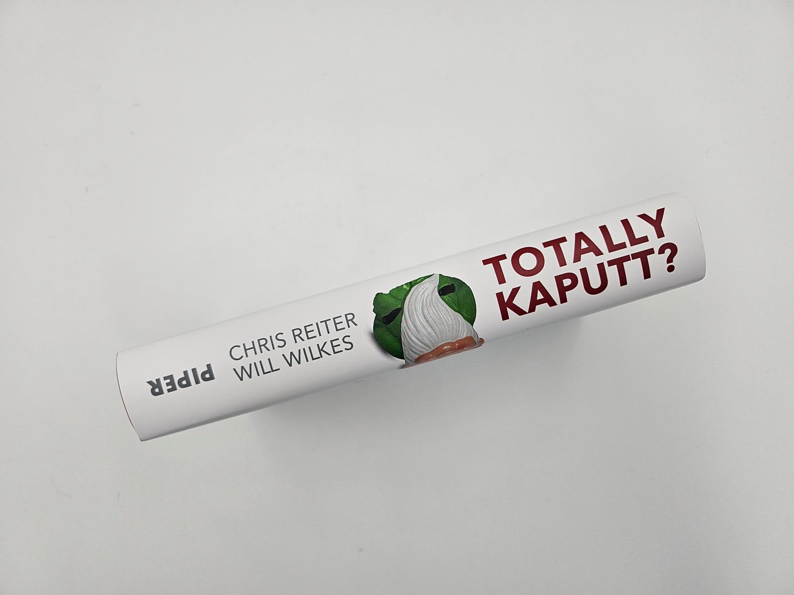 Totally kaputt?