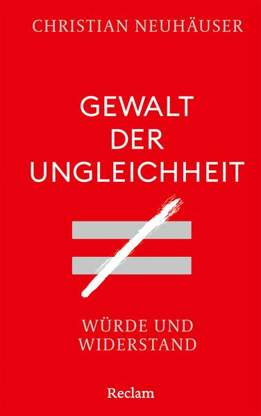 Gewalt der Ungleichheit. Würde und Widerstand