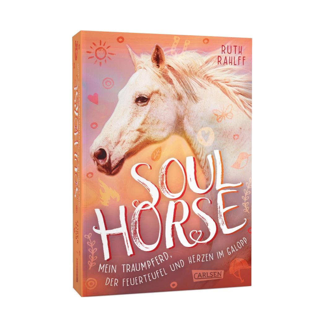 Soulhorse 3: Mein Traumpferd, der Feuerteufel und Herzen im Galopp