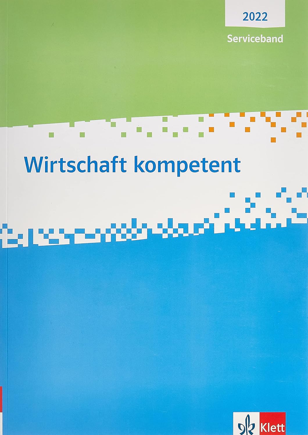 Wirtschaft kompetent. Ausgabe 2022