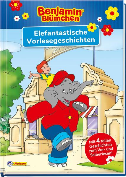 Benjamin Blümchen: Benjamin Blümchen: Elefantastische Vorlesegeschichten