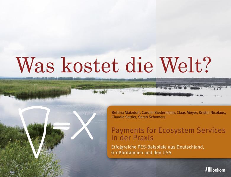 Was kostet die Welt? Payments for Ecosystem Services in der Praxis