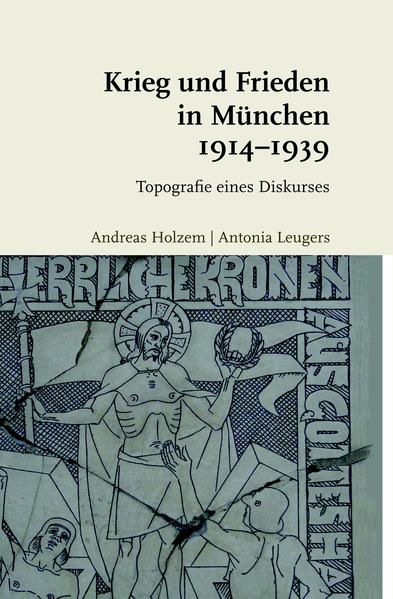 Krieg und Frieden in München 1914-1939