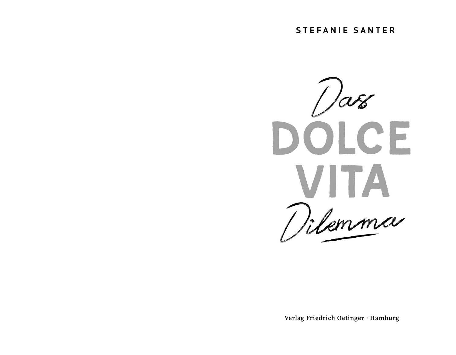 Das Dolce Vita Dilemma