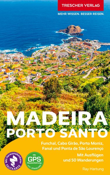 TRESCHER Reiseführer Madeira und Porto Santo