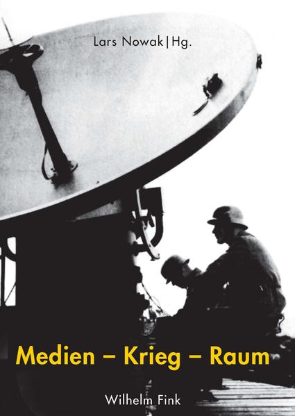 Medien – Krieg – Raum
