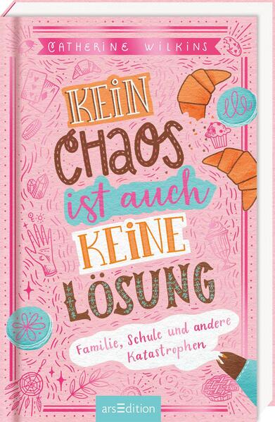 Kein Chaos ist auch keine Lösung! – Familie, Schule und andere Katastrophen (Kein Chaos ist auch keine Lösung 1)