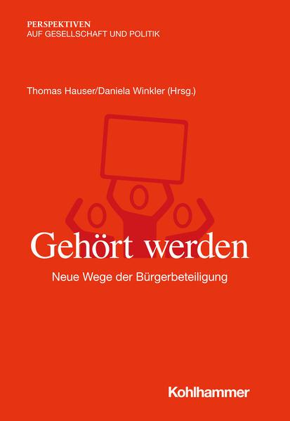 Gehört werden: Neue Wege der Bürgerbeteiligung