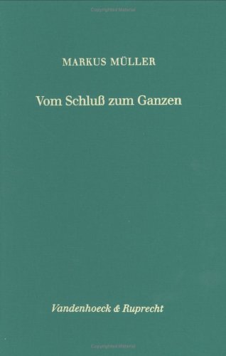 Vom Schluß zum Ganzen