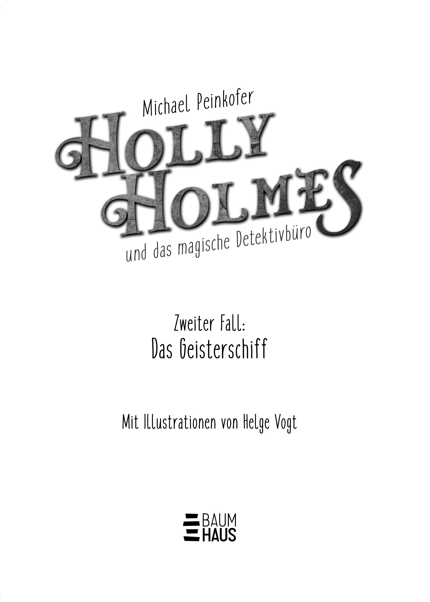 Holly Holmes und das magische Detektivbüro - Zweiter Fall: Das Geisterschiff