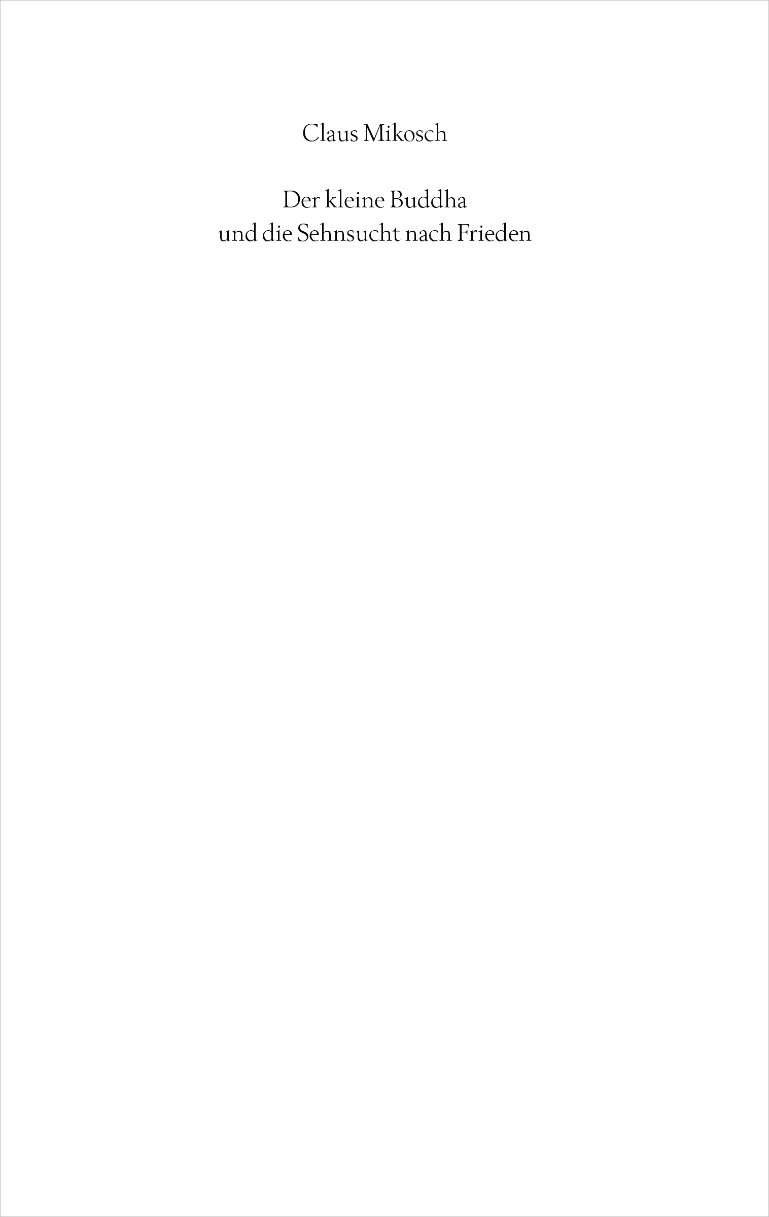 Der kleine Buddha und die Sehnsucht nach Frieden
